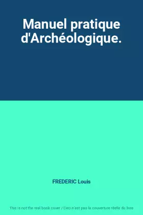 Couverture du produit · Manuel pratique d'Archéologique.