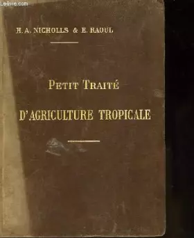 Couverture du produit · Petit traité d'Agriculture Tropicale.