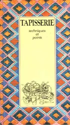 Couverture du produit · Tapisserie. technique et points.