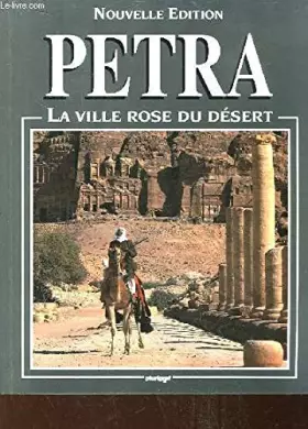 Couverture du produit · Petra. la ville rose du désert.