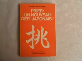Couverture du produit · PRIER : UN NOUVEAU DÉFI JAPONAIS !