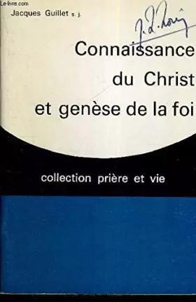 Couverture du produit · CONNAISSANCE DU CHRIST ET GENESE DE LA FOI