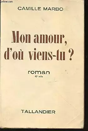 Couverture du produit · MON AMOUR D'OU VIENS-TU?