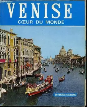 Couverture du produit · VENISE, COEUR DU MONDE