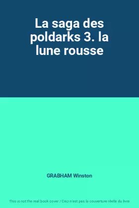 Couverture du produit · La saga des poldarks 3. la lune rousse