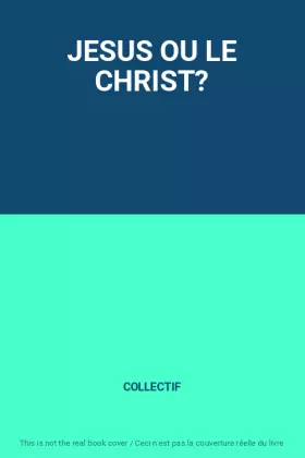Couverture du produit · JESUS OU LE CHRIST?