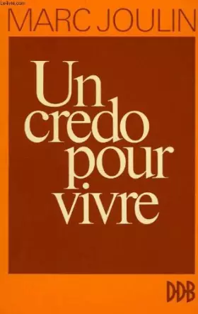 Couverture du produit · UN CREDO POUR VIVRE.
