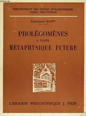 Couverture du produit · Prolegomenes a toute metaphysique future, qui pourra se presenter comme science