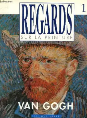 Couverture du produit · Regards sur la peinture, 1, van gogh