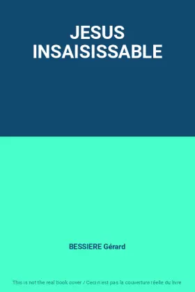 Couverture du produit · JESUS INSAISISSABLE
