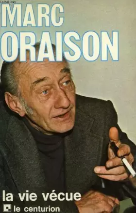 Couverture du produit · Marc oraison, la vie vecue