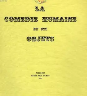 Couverture du produit · La comedie humaine et ses objets