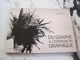 Couverture du produit · DU GRAPHE A L'EXPRESSION GRAPHIQUE