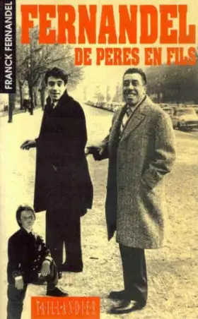 Couverture du produit · Fernandel de pères en fils.