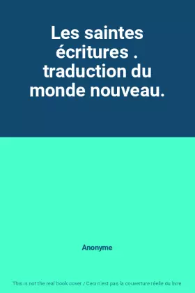 Couverture du produit · Les saintes écritures . traduction du monde nouveau.