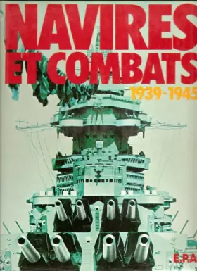 Couverture du produit · Navires et combats. 1939-1945
