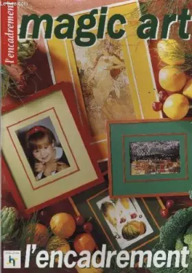 Couverture du produit · Magic art l'encadrement