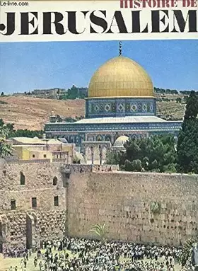 Couverture du produit · HISTOIRE DE JERUSALEM - D'ABRAHAM A NOS JOURS.