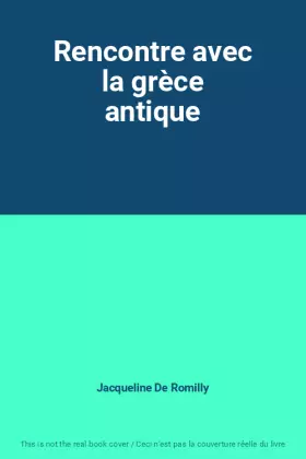 Couverture du produit · Rencontre avec la grèce antique