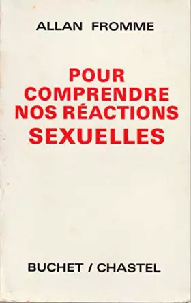 Couverture du produit · Pour comprendre nos réactions sexuelles.