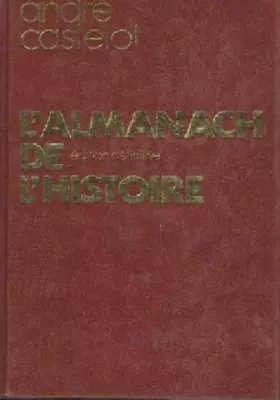 Couverture du produit · L' Almanach de l' Histoire. Edition définitive.