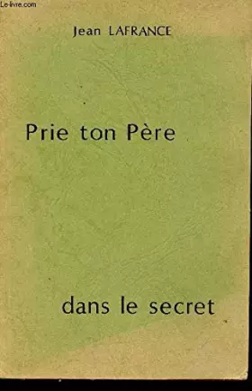 Couverture du produit · Prie ton Père dans le secret.