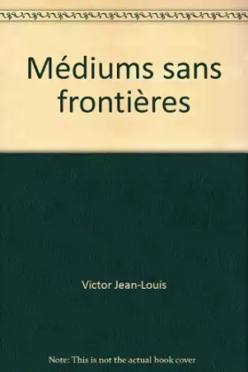 Couverture du produit · Médiums sans frontières
