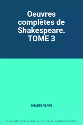 Couverture du produit · Oeuvres complètes de Shakespeare. TOME 3