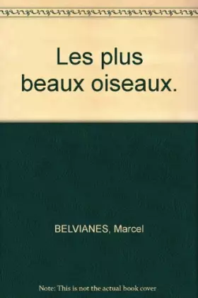 Couverture du produit · Les plus beaux oiseaux.