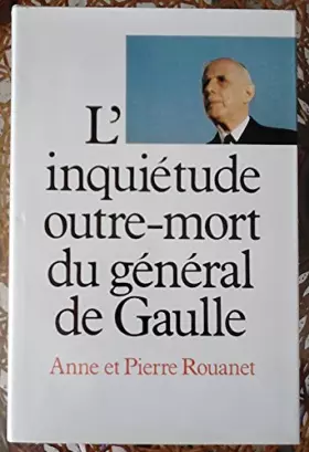 Couverture du produit · L'inquiétude outre-mort du général de gaulle