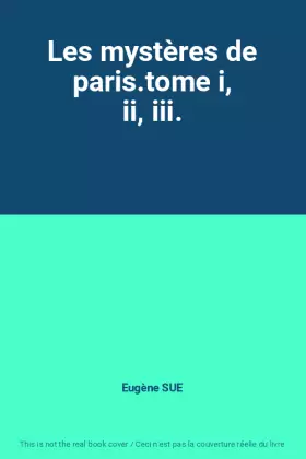 Couverture du produit · Les mystères de paris.tome i, ii, iii.