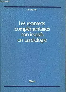 Couverture du produit · LES EXAMENS COMPLEMENTAIRES NON INVASIFS EN CARDIOLOGIE