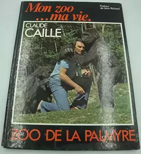 Couverture du produit · Mon zoo ... ma vie.