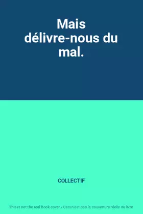 Couverture du produit · Mais délivre-nous du mal.