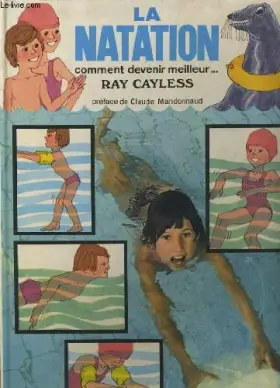 Couverture du produit · La natation. comment devenir meilleur.