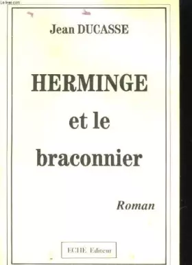 Couverture du produit · HERMINGE ET LE BRACONNIER