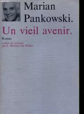 Couverture du produit · UN VIEIL AVENIR. ROMAN