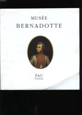 Couverture du produit · Catalogue du musee bernadotte a pau.