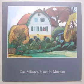 Couverture du produit · DAS MUNTER-HAUS IN MURNAU