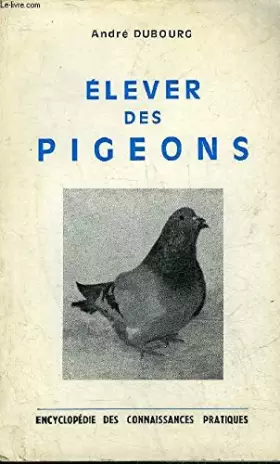 Couverture du produit · ELEVER DES PIGEONS.