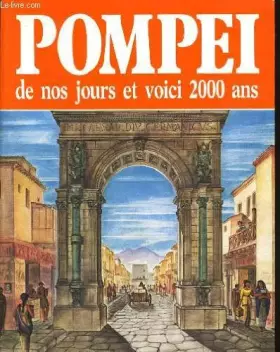 Couverture du produit · Pompei de nos jours et voici 2000 ans