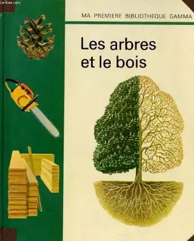 Couverture du produit · Les arbres et le bois