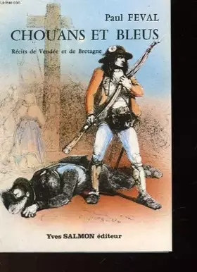 Couverture du produit · CHOUANS ET BLEUS