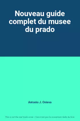 Couverture du produit · Nouveau guide complet du musee du prado