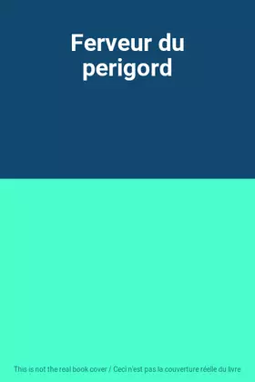 Couverture du produit · Ferveur du perigord