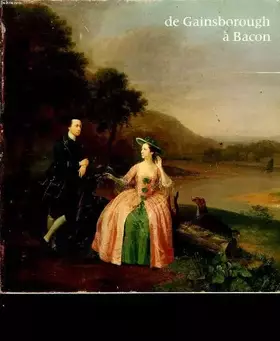 Couverture du produit · LA PEINTURE BRITANIQUE DE GAINSBOROUGH A BACON