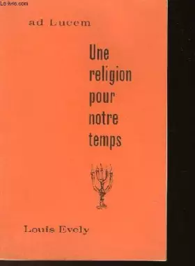 Couverture du produit · UNE RELIGION POUR NOTRE TEMPS