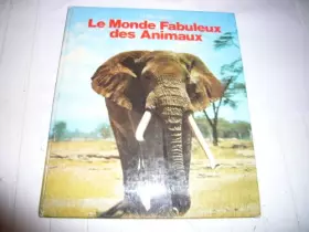 Couverture du produit · Le monde fabuleux des animaux