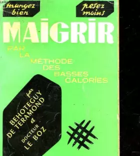 Couverture du produit · MAIGRIR PAR LA METHODE DES BASSES CALORIES