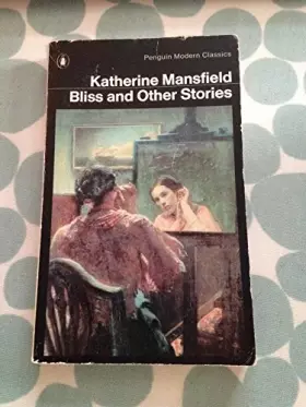 Couverture du produit · Bliss and other stories.